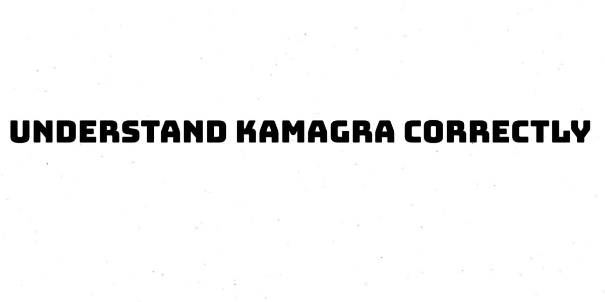 Understand Kamagra Correctly